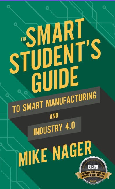 Cover of Mike Nager book Smart Student's Guide to Smart Manufacturing and Industry 4.0